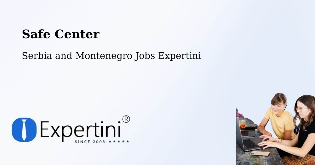 Safety Center – Prescott - Serbia and Montenegro Jobs Expertini